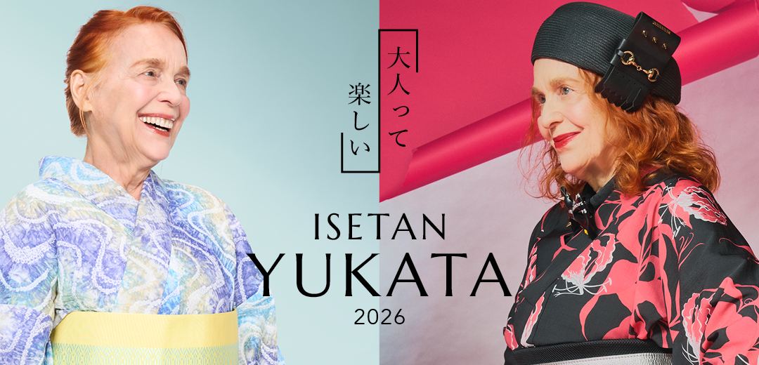ISETAN YUKATA 2026〜⼤⼈を楽しむ Classic and Playful 〜のメインビジュアル