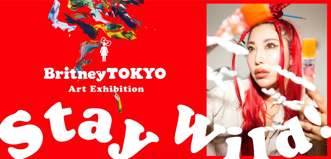Britney TOKYO Art Exhibition Stay Wild！の画像